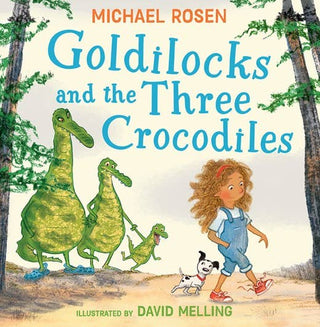 HarperCollins - Goldilocks and the Three Crocodiles : Michael Rosen
