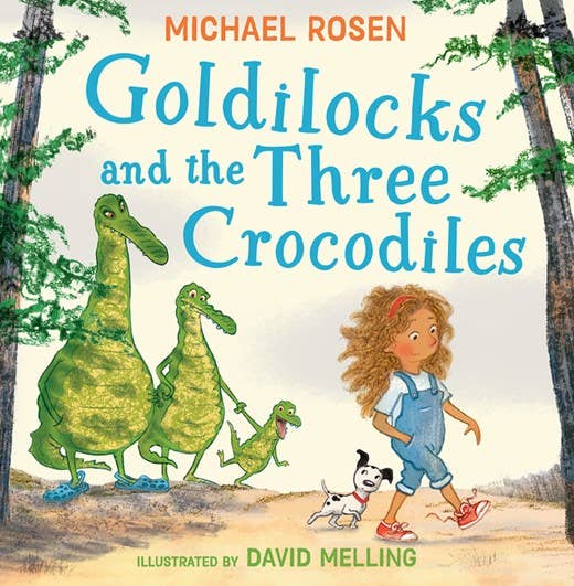 HarperCollins - Goldilocks and the Three Crocodiles : Michael Rosen