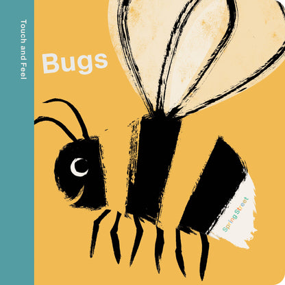 Union Square & Co. - Spring Street Touch and Feel: Bugs by Boxer Books