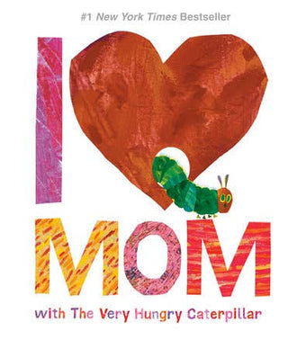 I Love Mom With The Hungry Caterpillar