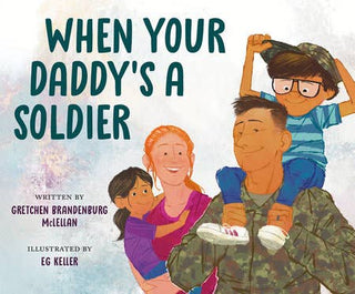 Penguin Random House LLC - When Your Daddy's a Soldier