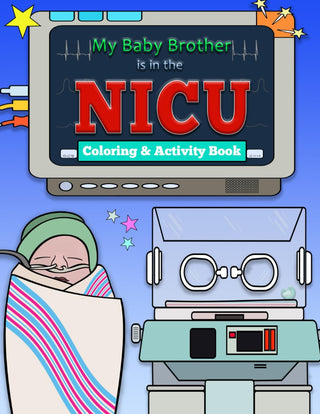 Baby Brother NICU Coloring  Book
