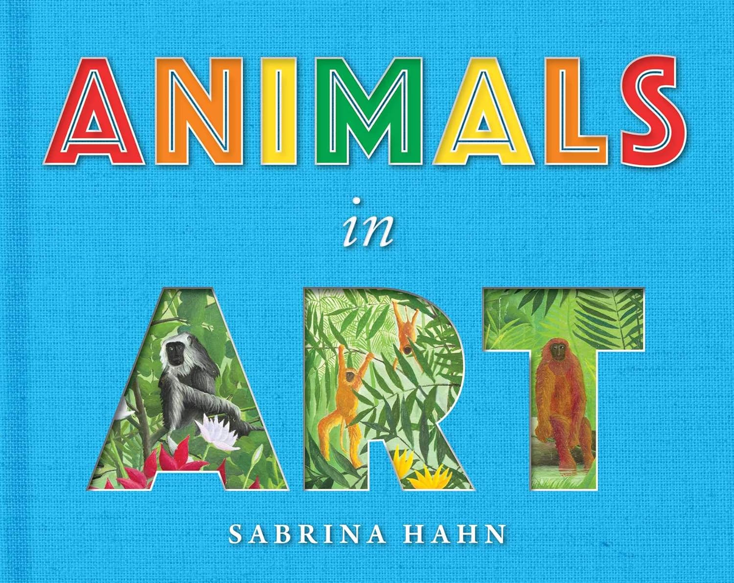 Animals in Art (Sabrina Hahn's Art & Concepts for Kids)