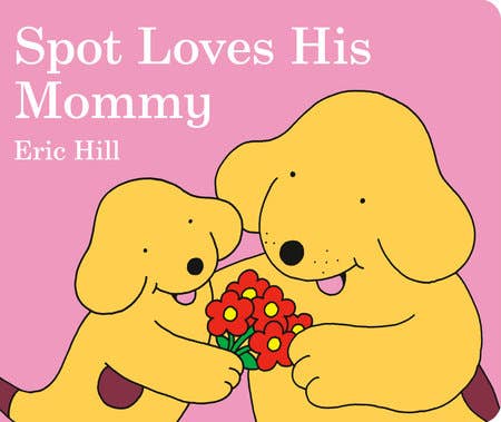 Image of Spot Loves His Mommy
