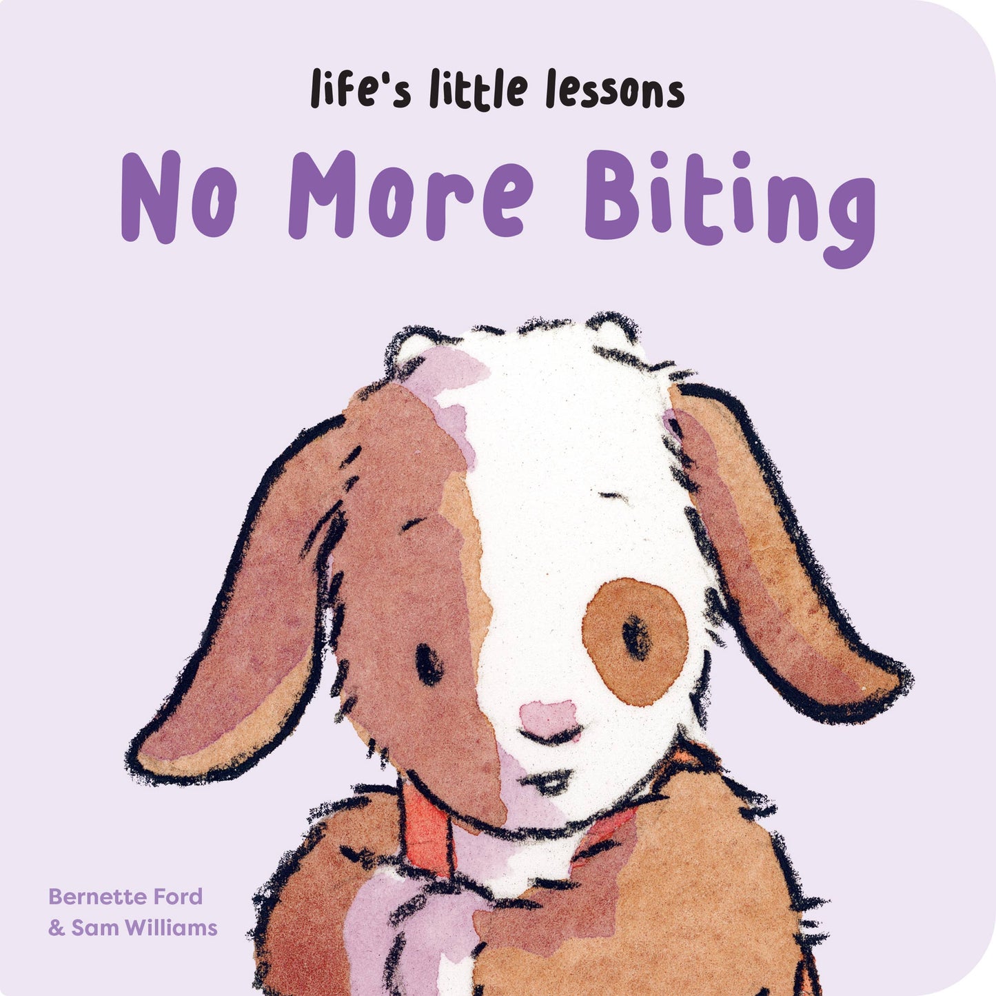 Union Square & Co. - Life's Little Lessons: No More Biting by Bernette Ford
